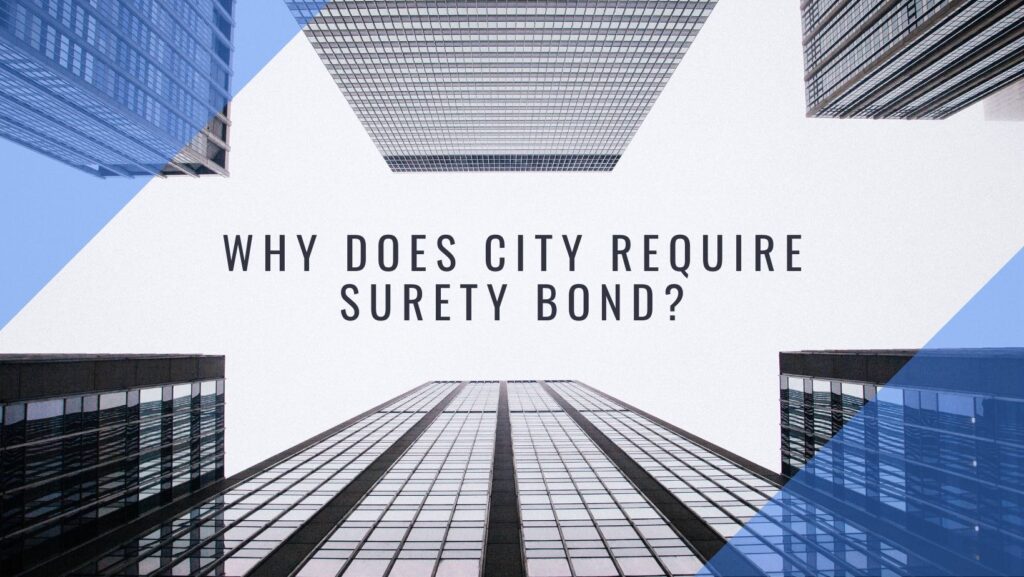 Why does city require surety bond? - A downtown of a city, buildings lining up.